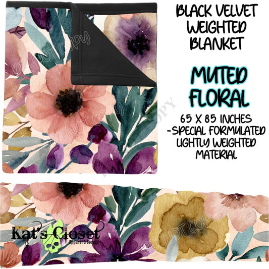 MUTED FLORAL - BLACK VELVET WEIGHTED BLANKET ROUND 4 PREORDER CLOSING 10/16 Blankets