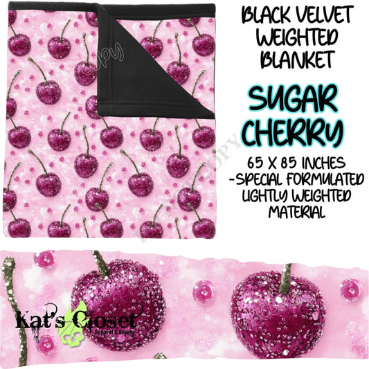 SUGAR CHERRY - BLACK VELVET WEIGHTED BLANKET ROUND 4 PREORDER CLOSING 10/16 Blankets