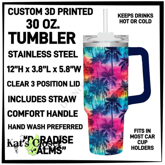 Paradise Palms 30 oz Tumbler - Preorder ETA: Mid-Dec TUMBLERS